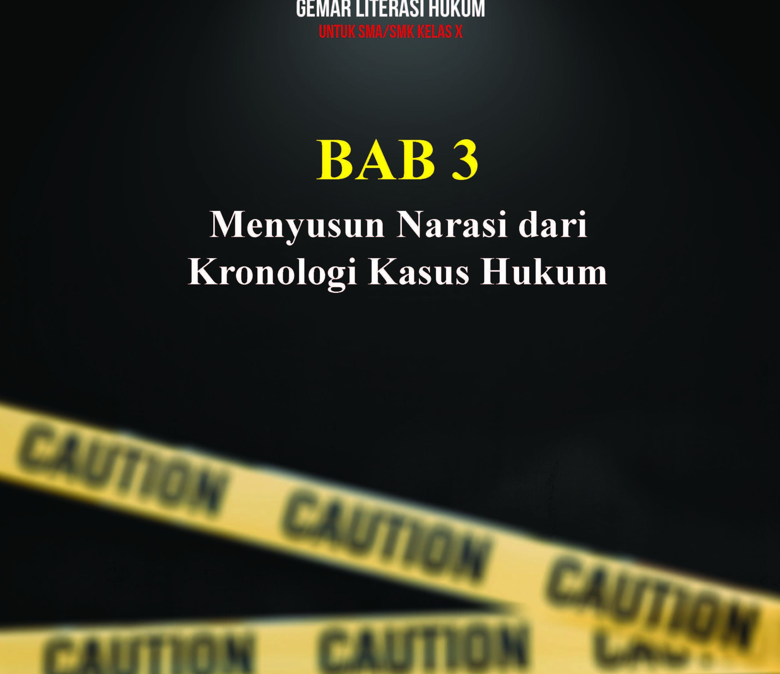 Bab 3 Menyusun Narasi dari Kronologi Kasus Hukum